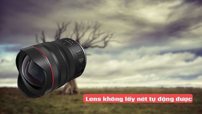 Cách Xử Lý Khi Lens Không Lấy Nét Tự Động Được